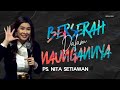 BERSERAH DALAM NAUNGANNYA | Ps Nita Setiawan #nitasetiawan #keluargaallah