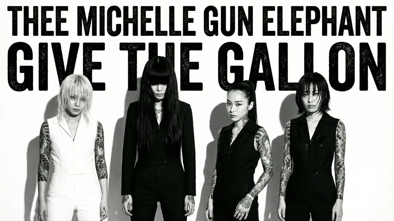 GBA】GIVE THE GALLON - THEE MICHELLE GUN ELEPHANT (Gear Blues