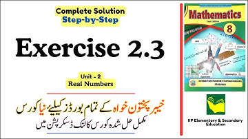Exercise 2.3 Class 8 Maths KPK | Unit 2 - Real Numbers | KPK New Book