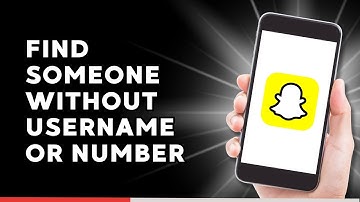 How to Find Someone on Snapchat without Username or Number