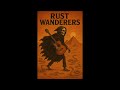 Rust Wanderers - Fire Before The Dawn