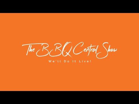 The BBQ Central Show – February 7, 2023 – Live Feed