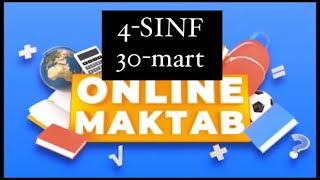 4-SINF 30-MART Online maktab Online darslar