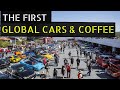 FIRST EVER GLOBAL CARS & COFFEE