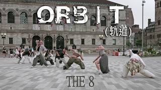 [DANCE IN PUBLIC] THE 8 - ‘Orbit (轨道) (feat. JinJiBeWater_隼)' | Dance Cover by HUSH BOSTON