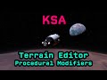 [KSA] Planet Tutorial: Terrain Editor - Procedural Modifiers