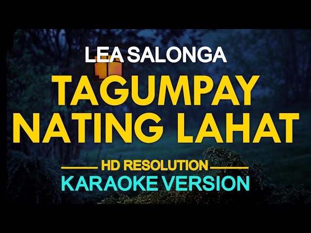 [KARAOKE] TAGUMPAY NATING LAHAT - Lea Salonga 🎤🎵 class=