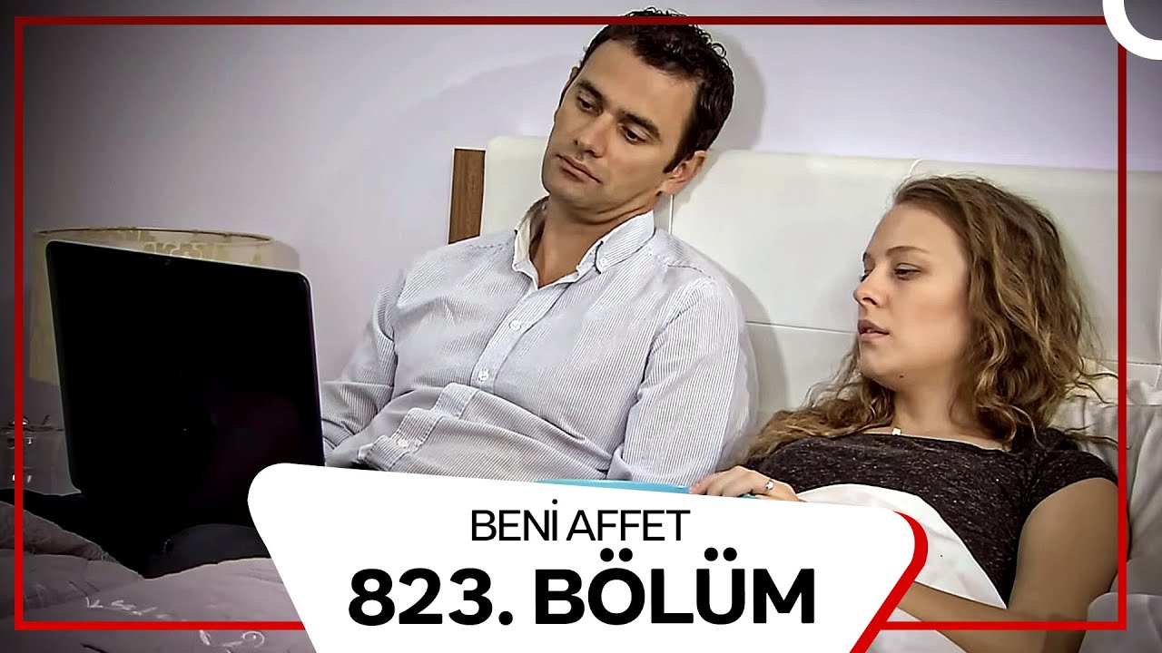 Beni Affet 823.  Bölüm