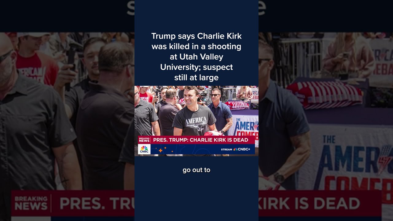 Trump Says Charlie Kirk Was Killed In A Shooting At Utah Valley University Suspect Still Large