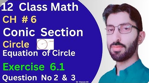 F.sc Math Part 2 Chapter 6 || Conic Section - Exercise 6.1 Question No 2 & 3 - 12 Class Math