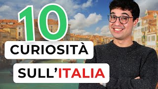 10 things you DON'T KNOW about ITALY!