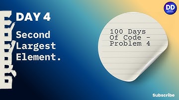 Day 4 | Find Second Largest Element in Array | 100 Days Coding Challenge
