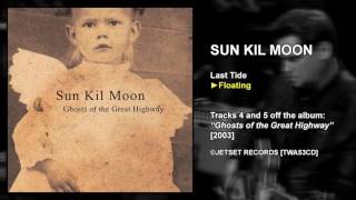 Sun Kil Moon - &quot;Last Tide&quot; &amp; &quot;Floating&quot;