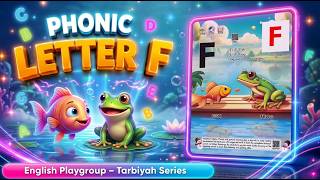 Phonics Letter F | Early Reading Development | Tarbiyah Series | English Playgroup