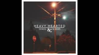 Heavy Hearted - Demos & B-Sides (2013)
