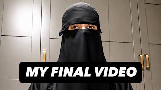 MY FINAL VIDEO | NOT CLICKBAIT