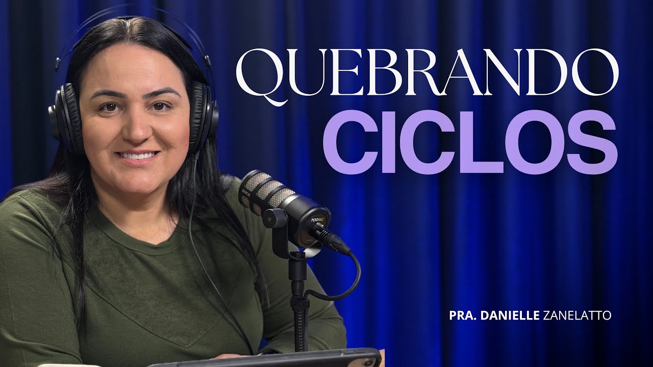 QUEBRANDO CICLOS - Danielle Zanelatto