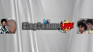 KingSammeLIVE Live Stream
