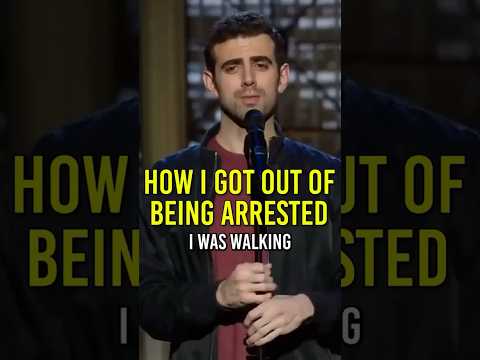 How I got out of being arrested.