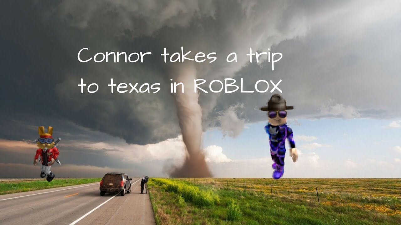 Connor Goes To Texas In Roblox Tornado Alley Youtube - roblox tornado texas video