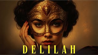 Who Is Delilah in the Bible? The Untold Side of Samson’s Betrayer