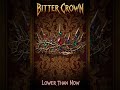 Bitter Crown - Stop the rain