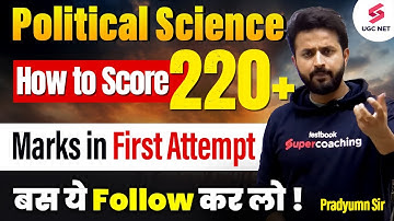 UGC NET Political Science | How to Score 220+ Marks in Political Science for UGC NET by Pradyumn Sir