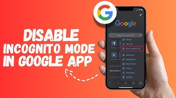 How to Disable Incognito Mode in Google App
