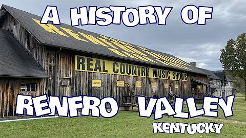 A History of Renfro Valley, Kentucky -- Kentucky's...