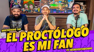 La Cotorrisa | Anecdotario 168 | El proctólogo es mi fan ft. @elgaborever