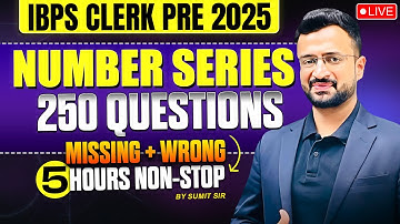 Complete Missing & Wrong Number Series Quant Marathon | IBPS Clerk Pre 2025 | By Sumit Sir