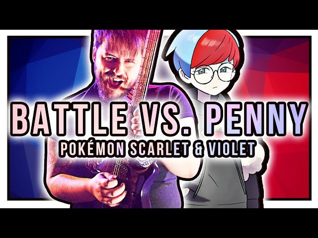 PENNY BATTLE THEME - Pokémon Scarlet & Violet METAL COVER class=