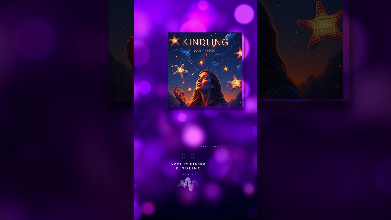 Kindling - Love in Stereo (Single)  
