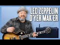 Led Zeppelin D'yer Mak'er Guitar Lesson + Tutorial