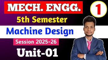 Machine Design UNIT -01 || Introduction Lecture Part-01 || Bteup 5th Sem Mechanical 2025 ||