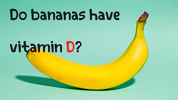 Does Bananas contain vitamin D?