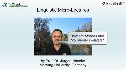 MOR_021 - Linguistic Micro-Lectures: Morphs and Morphemes