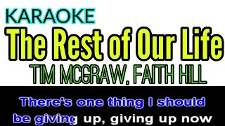 Video thumbnail of "Tim McGraw, Faith Hill - The Rest of Our Life (Lyrics/Instrumental/Karaoke)"