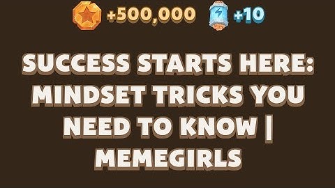 Success Starts Here: Mindset Tricks You Need to Know | MemeGirls video code