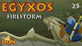 Egyxos  Episode 25  Firestorm