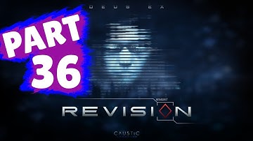 DEUS EX: Revision Walkthrough Part 36 "Sector 3"