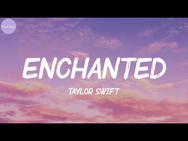 Taylor Swift - Enchanted (Lyric Video) class=