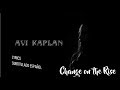 Change on the Rise - Avi Kaplan (LYRICS/SUBTITULADO AL ESPAÑOL)