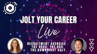 Recruitment Agencies -  The Good. The Bad.  The Downright Ugly.
