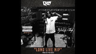 Celebrity WyldLife Chop - LONG LIVE NIP (Audio) Wealth