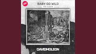 Baby go wild - David Moleon
