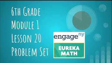 Engage NY // Eureka Math Grade 6 Module 1 Lesson 20 Problem Set