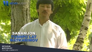 Toshpo`lat Matkarimov - Sanamjon | Тошпулат Маткаримов - Санамжон