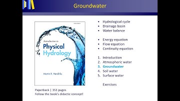 Physical Hydrology Lecture 3 part 2: Groundwater