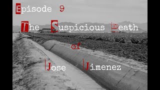 The Suspicious Death of Jose Jimenez